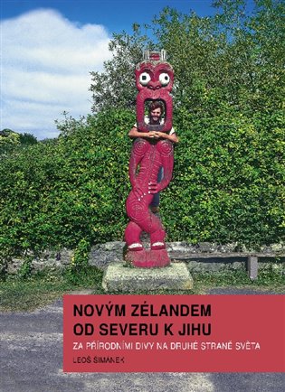Novým Zélandem od severu k jihu - Leoš Šimánek