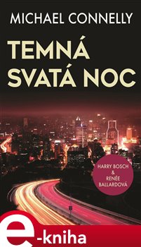 Temná svatá noc - Michael Connelly