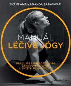 Levně Manuál léčivé jógy - Saraswati