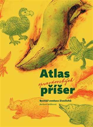 Atlas opravdovských příšer - Barbora Müllerová