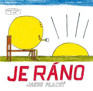 Je ráno - Jakub Plachý