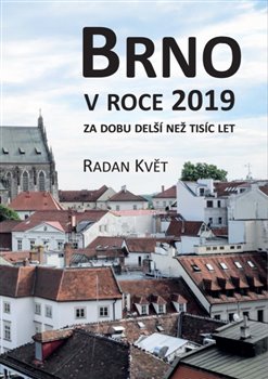 Brno v roce 2019 za dobu delší než tisíc let koupíte na Kosmas.cz