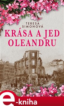 Levně Krása a jed oleandru - Teresa Simonová