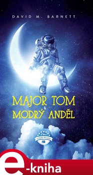 Levně Major Tom a modrý anděl - David M. Barnett