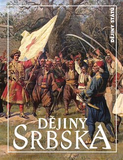 Levně Dějiny Srbska - Miroslav Tejchman, Lubomíra Havlíková, Tomáš Chrobák, Ondřej Vojtěchovský, Jan Pelikán, Jan Rychlík