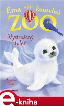 Levně Ema a její kouzelná zoo - Vystrašený tuleň - Amelia Cobb