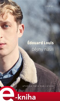 Levně Dějiny násilí - Édouard Louis