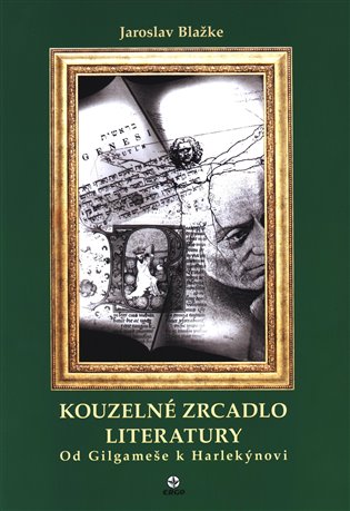 Kouzelné zrcadlo literatury I. - Jaroslav Blažke