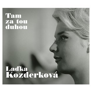 Laďka Kozderková: Tam za tou duhou (2 CD) - Laďka Kozderková