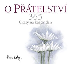 Levně O přátelství 365. Citáty na každý den - Helen Exley