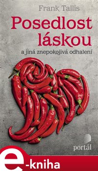 Levně Posedlost láskou. a jiná znepokojivá odhalení - Frank Tallis