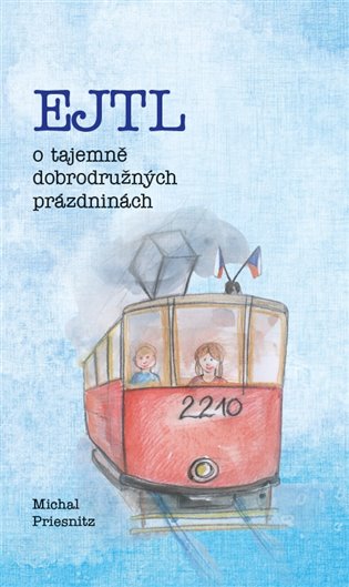 EJTL, o tajemně dobrodružných prázdninách - Michal Priesnitz