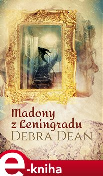 Levně Madony z Leningradu - Debra Dean