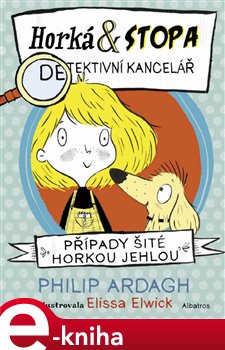 Levně Horká &amp; Stopa – Případy šité horkou jehlou - Philip Ardagh