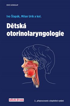 Levně Dětská otorinolaryngologie - Milan Urík, Ivo Šlapák