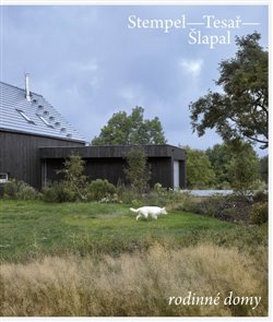 Levně Stempel - Tesař - Šlapal. Rodinné domy - Filip Šlapal, Jan Jakub Tesař, Ján Stempel