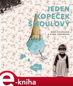 Levně Jeden kopeček šmoulový - Marie Doležalová, Eliška Podzimková