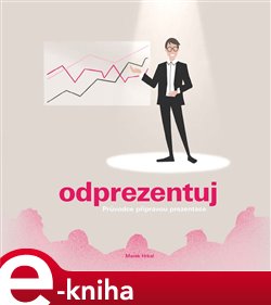 Levně Odprezentuj. Průvodce přípravou prezentace - Marek Hrkal