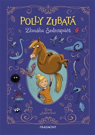 Polly Zubatá - Zkouška Sedmispáčů - Lucy Astnerová