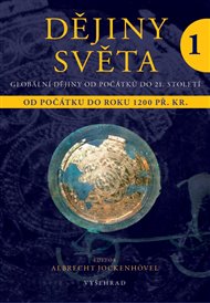 Dějiny světa 1: Od počátku do roku 1200 př. Kr. - Albrecht Jockenhövel (ed.)