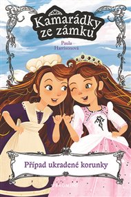 Kamarádky ze zámku – Případ ukradené korunky - Paula Harrisonová