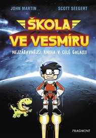 Škola ve vesmíru - John Martin, Scott Seegert