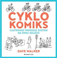 Cyklokomiks: Ilustrovaný průvodce životem na dvou kolech - Dave Walker