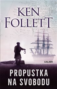 Propustka na svobodu - Ken Follett