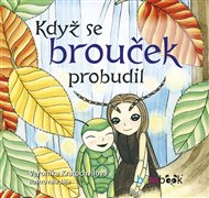 Když se brouček probudil - Veronika Kratochvílová