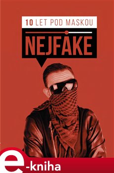 Levně Nejfake - 10 let pod maskou - Nejfake