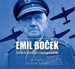 Levně Emil Boček. Strach jsem si nepřipouštěl, CD - Jiří Plachý