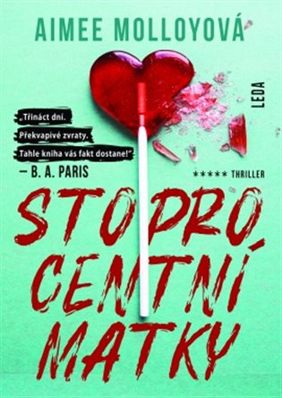 Stoprocentní matky - Aimee Molloyová