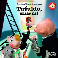 Levně Taťuldo, zhasni! - Denisa Kirschnerová