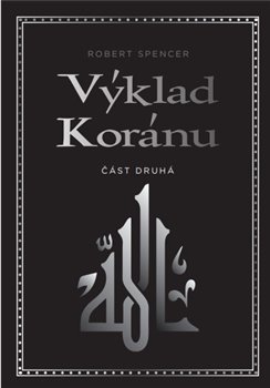 Levně Výklad Koránu. Část druhá - Robert Spencer