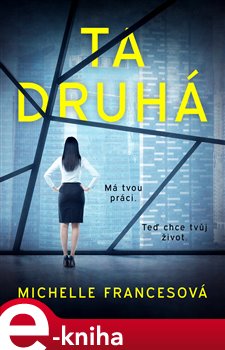 Levně Ta druhá - Michelle Francesová
