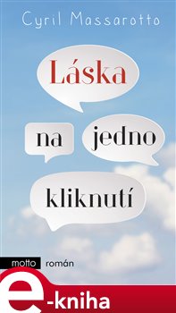 Levně Láska na jedno kliknutí - Cyril Massarotto