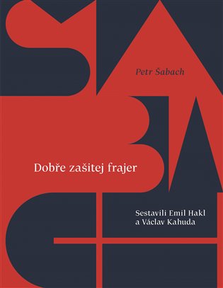 Dobře zašitej frajer - Petr Šabach