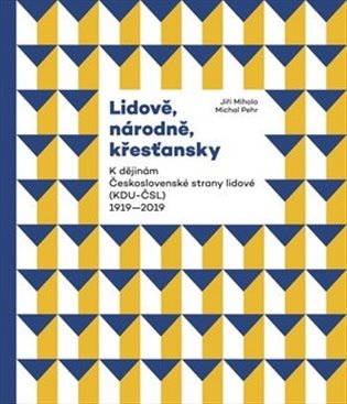 Lidově, národně, křesťansky - Jiří Mihola, Michal Pehr