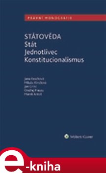 Levně Státověda. Stát. Jednotlivec. Konstitucionalismus - Jana Reschová, Miluše Kindlová, Marek Antoš, Jan Grinc, Ondřej Preuss