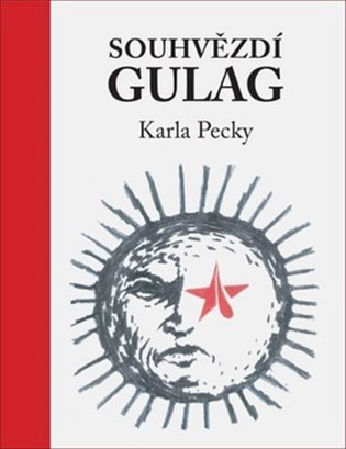 Souhvězdí gulag Karla Pecky - Karel Pecka