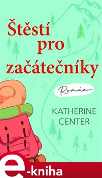 Levně Štěstí pro začátečníky - Katherine Centerová