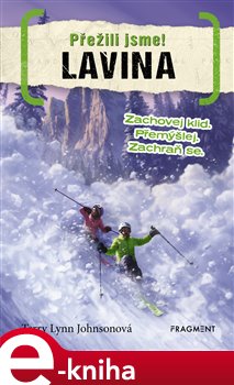 Levně Přežili jsme! – Lavina - Terry Lynn Johnsonová