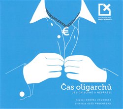 Levně Čas oligarchů, jejich sluhů a nepřátel - Ondřej Závodský