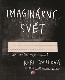 Levně Imaginární svět - Keri Smithová