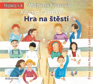 Kája a Claudie: Hra na štěstí - Michaela Fišarová