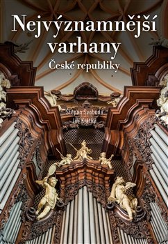 Kniha Nejvýznamnější varhany České republiky