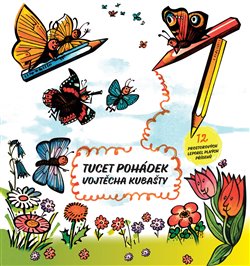 Tucet pohádek Vojtěcha Kubašty koupíte na Kosmas.cz