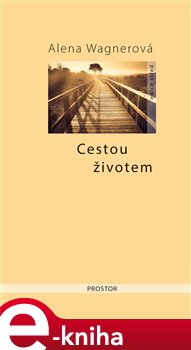 Levně Cestou životem - Alena Wagnerová