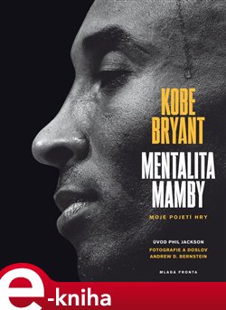 Levně Mentalita mamby. Moje pojetí hry - Kobe Bryant