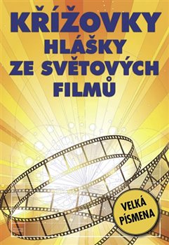 Levně Křížovky - Hlášky ze světových filmů - kol.